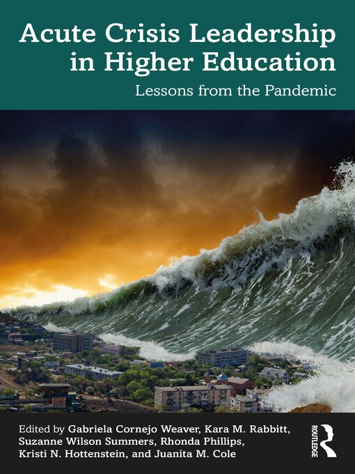 Title details for Acute Crisis Leadership in Higher Education by Gabriela Cornejo Weaver - Wait list